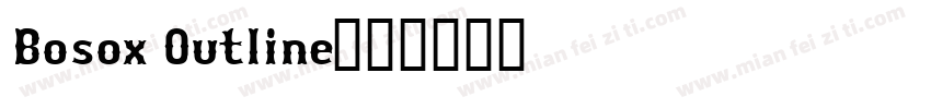 Bosox Outline字体转换